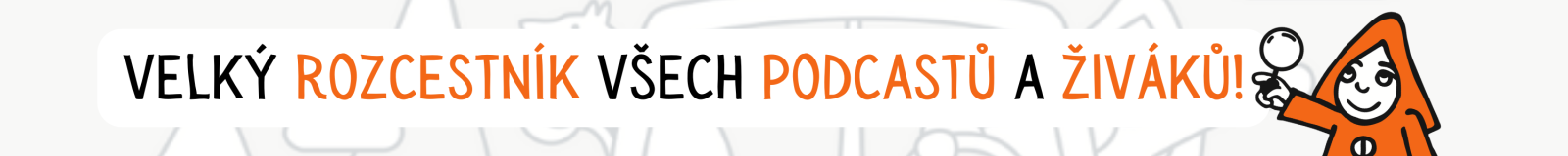 Velký rozcestník podcastů a živáků