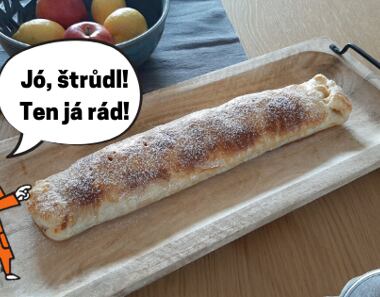 ŠTRŮŮŮDL? JÓ, TEN MÁME RÁDI!