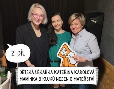 Podcast s Kateřinou Karolovou  - spisovatelkou, dětskou lékařkou a maminkou 3 kluků
